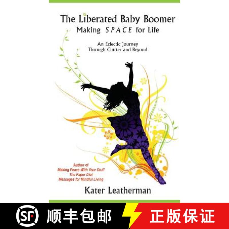 【3-4周达】The Liberated Baby Boomer: Making S P A C E for Life [9780978613617]图片