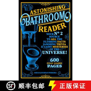 【3-4周达】Astonishing Bathroom Reader: Your No.2 Source to All the Flushing Facts, Jamming Trivia, &... [9781631585890]