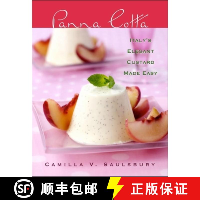 【3-4周达】Panna Cotta : Italy's Elegant Custard Made Easy [9781581825954]
