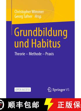 【3-4周达】Grundbildung und Habitus: Theorie – Methode – Praxis [9783658472535]