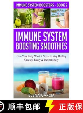 预订 Immune System Boosting  Smoothies: Give Your Body What It Needs to Stay Healthy - Quickly, Easil... [9781913857493]