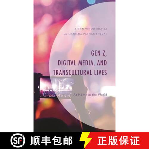 【3-4周达】精装 Gen Z, Digital Media, and Transcultural Lives : At Home in the World [9781666917413]