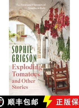 【3-4周达】Exploding Tomatoes and Other Stories: The Food and Flavours of Southern Italy [9781472296306]