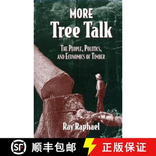 【3-4周达】More Tree Talk : The People, Politics, and Economics of Timber [9781559632546]