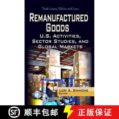 【3-4周达】Remanufactured Goods: U.S. Activities, Sector Studies, and Global Markets [9781626185012]