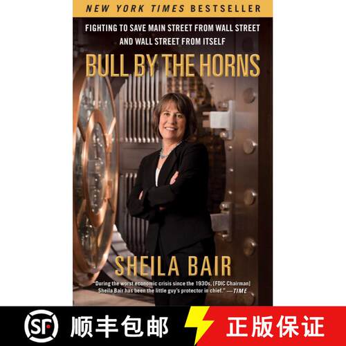 现货 Bull by the Horns: Fighting to Save Main Street from Wall Street and Wall Street from Itself [9781451672497]