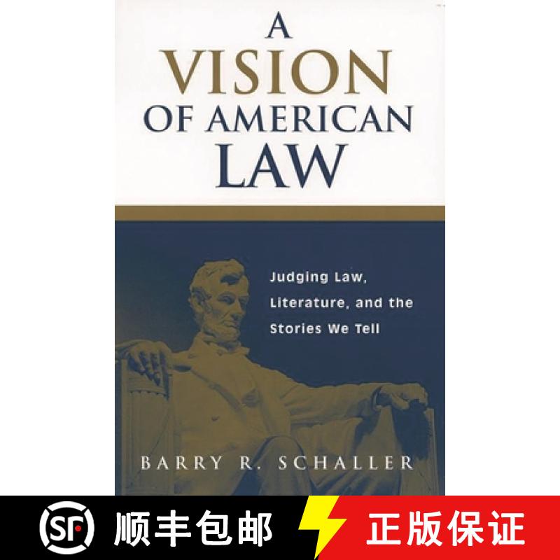 【3-4周达】A Vision of American Law: Judging Law, Literature, and the Stories We Tell [9780275973179]