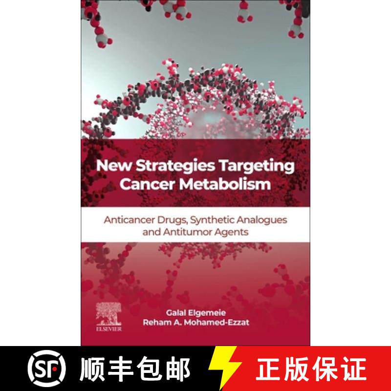【3-4周达】New Strategies Targeting Cancer Metabolism: Anticancer Drugs, Synthetic Analogues and Anti... [9780128217832]