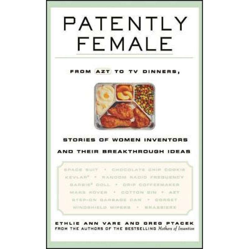 预订 patently female: from azt to tv dinn. [9780471023340]