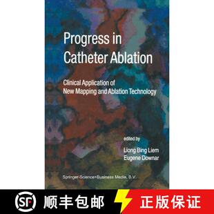 【3-4周达】Progress in Catheter Ablation : Clinical Application of New Mapping and Ablation Technology [9781402001475]