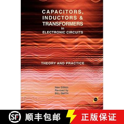 【3-4周达】Capacitors, Inductors and Transformers in Electronic Circuits (Analog Electronics Series) [9781934939604]