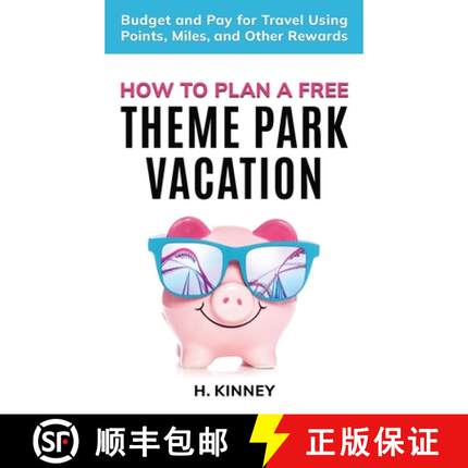预订 How to Plan a Free Theme Park Vacation: Budget and Pay for Travel Using Points, Miles, and Other... [9798985781618]