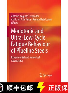 【3-4周达】Monotonic and Ultra-Low-Cycle Fatigue Behaviour of Pipeline Steels: Experimental and Numer... [9783030086152]