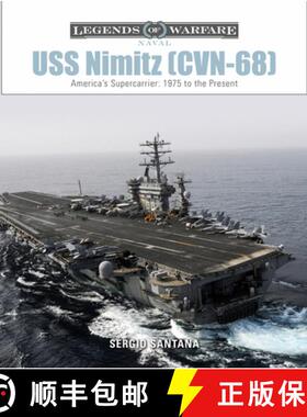 【3-4周达】USS Nimitz (CVN-68): America's Supercarrier: 1975 to the Present: America's Supercarrier: ... [9780764358494]