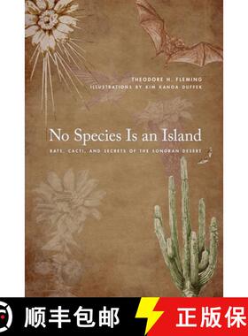 【3-4周达】No Species Is an Island: Bats, Cacti, and Secrets of the Sonoran Desert [9780816535897]