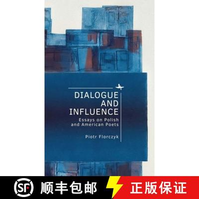 【2-3周达】Dialogue and Influence: Essays on Polish and American Poets [9798887197166]