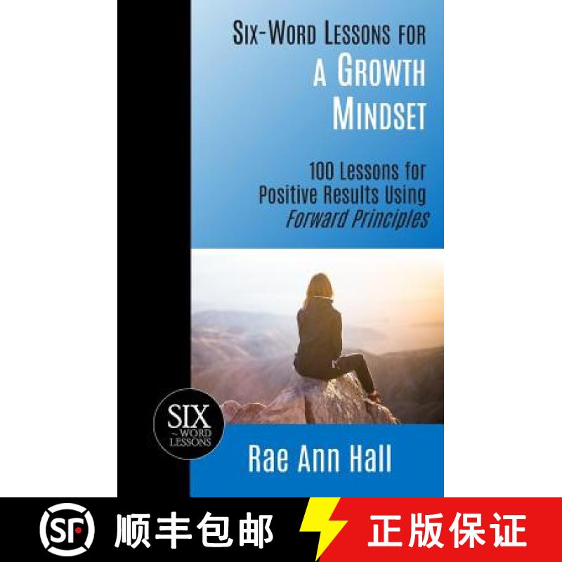 【2-3周达】Six-Word Lessons for a Growth Mindset: 100 Lessons for Personal Growth Using Forward Princ... [9781933750989]
