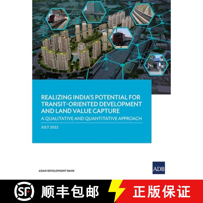【2-3周达】Realizing India's Potential for Transit-Oriented Development and Land Value Capture: A Qua... [9789292695972]