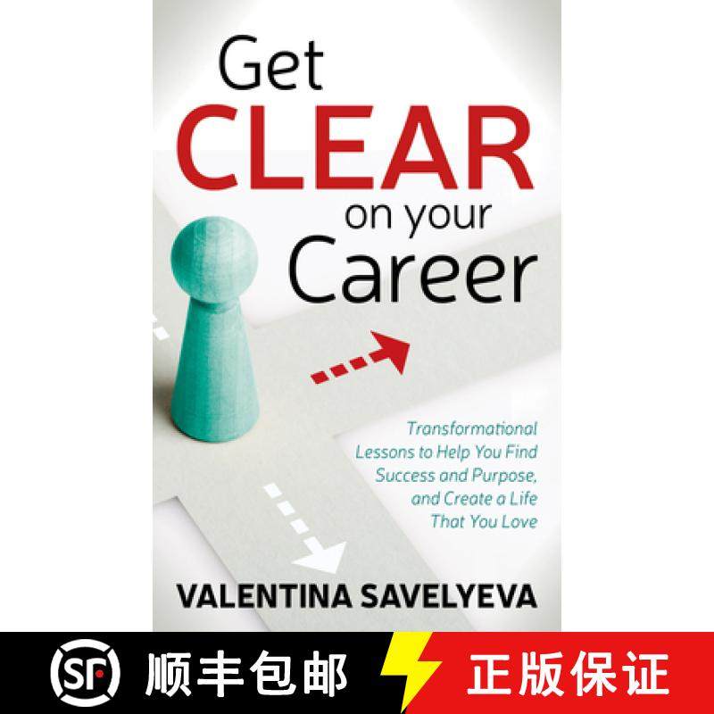 【3-4周达】Get CLEAR on Your Career : Transformational Lessons to Help You Find Success and Purpose, ... [9781642796391]