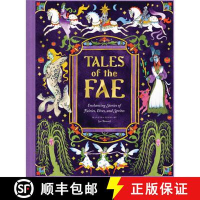 精装 Tales of the Fae: Enchanting Stories of Fairies, Elves, and Sprites [9781797237701]