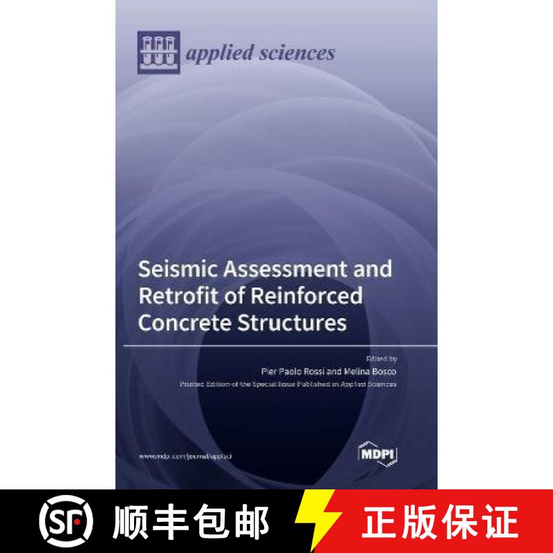 【2-3周达】Seismic Assessment and Retrofit of Reinforced Concrete Structures [9783036550572]