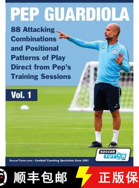 【3-4周达】Pep Guardiola - 88 Attacking Combinations and Positional Patterns of Play Direct from Pep'... [9781910491324]