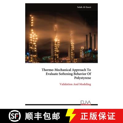 【3-4周达】Thermo-Mechanical Approach To Evaluate Softening Behavior Of Polystyrene [9789999319591]