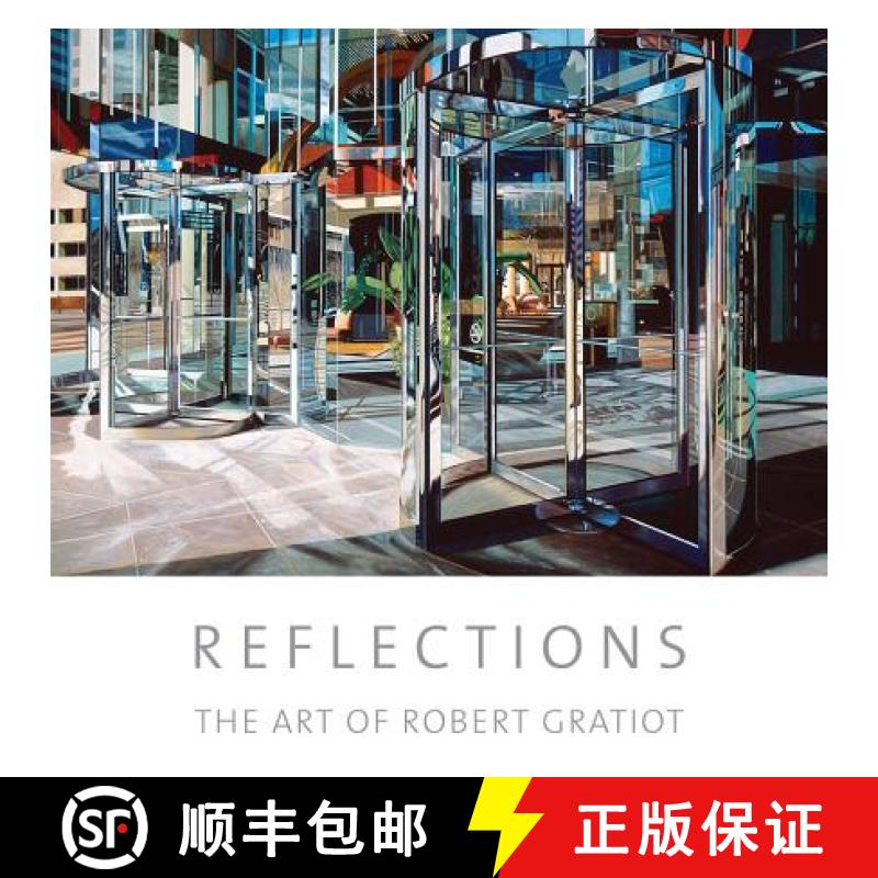 【3-4周达】Reflections: The Art of Robert Gratiot [9781934491614]