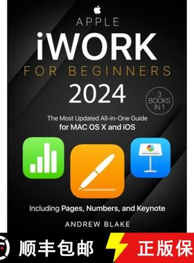 预订 Apple iWork for Beginners: [3 in 1] The Most Updated All-in-One Guide for MAC OS X and iOS Inclu... [9781916730137]