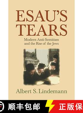 预订 Esau's Tears: Modern Anti-Semitism and the Rise of the Jews [9780521795388]