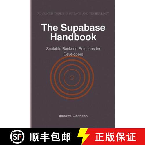 【3-4周达】The Supabase Handbook : Scalable Backend Solutions for Developers [9798896651963]