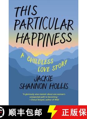 【3-4周达】This Particular Happiness : A Childless Love Story [9781942436393]