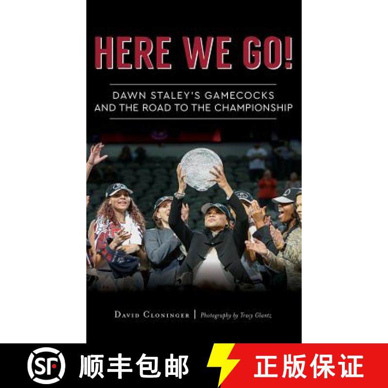 预订 Here We Go!: Dawn Staley's Gamecocks and the Road to the Championship [9781540227454]