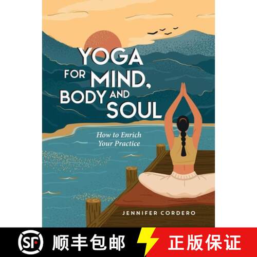 【3-4周达】精装 Yoga for Mind, Body and Soul: How to Enrich Your Practice for a More Balanced Life [9781837999552]