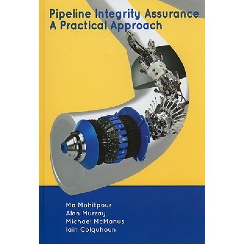 【4周达】Pipeline Integrity Assurance: A Practical Approach [9780791859568] 书籍/杂志/报纸 科学技术类原版书 原图主图