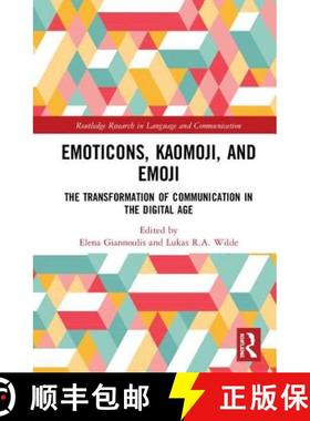 【3-4周达】Emoticons, Kaomoji, and Emoji : The Transformation of Communication in the Digital Age [9781138589261]
