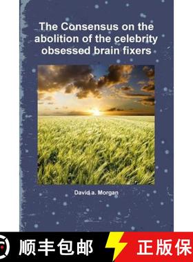 【3-4周达】The Consensus on the abolition of the celebrity obsessed brain fixers [9781471005909]