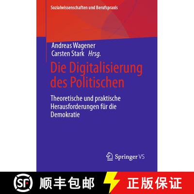 【3-4周达】Die Digitalisierung des Politischen : Theoretische und praktische Herausforderungen für d... [9783658382674]
