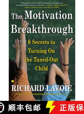 【3-4周达】The Motivation Breakthrough: 6 Secrets to Turning On the Tuned-Out Child [9780743289610]