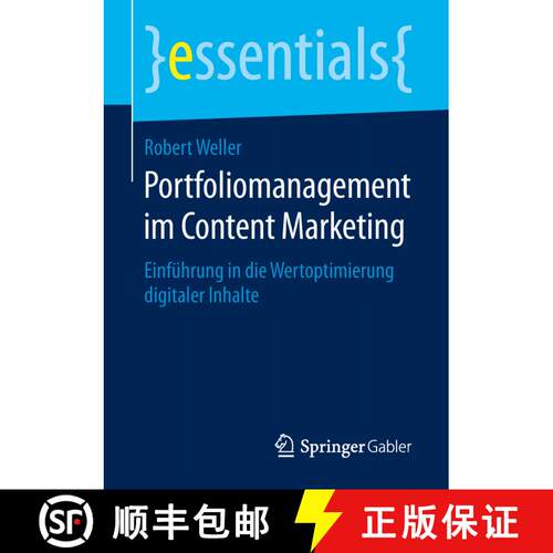【3-4周达】Portfoliomanagement im Content Marketing : Einführung in die Wertoptimierung digitaler In... [9783658257798]
