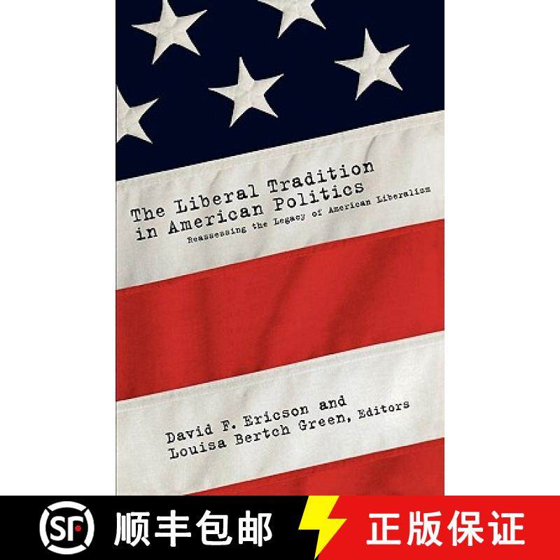 【3-4周达】The Liberal Tradition in American Politics : Reassessing the Legacy of American Liberalism [9780415922579]