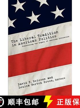 【3-4周达】The Liberal Tradition in American Politics : Reassessing the Legacy of American Liberalism [9780415922579]