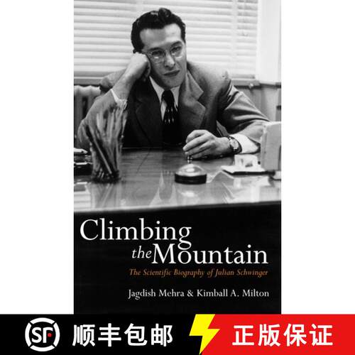 【3-4周达】Climbing the Mountain: The Scientific Biography of Julian Schwinger [9780198527459]