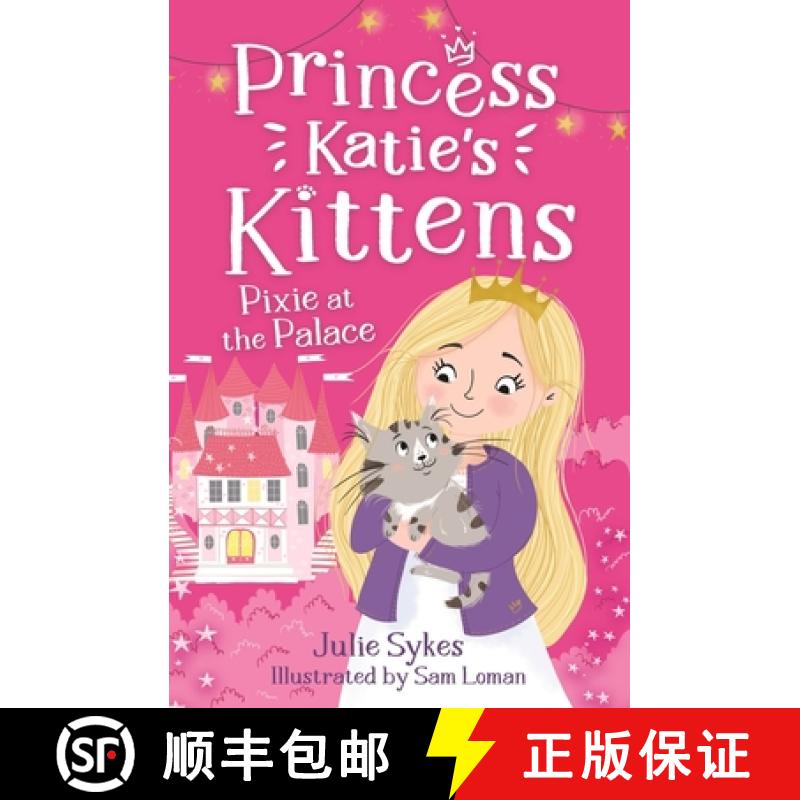 【3-4周达】Pixie at the Palace (Princess Katie's Kittens 1) [9781800785311]