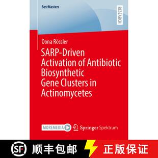 【3-4周达】SARP-Driven Activation of Antibiotic Biosynthetic Gene Clusters in Actinomycetes [9783658445515]