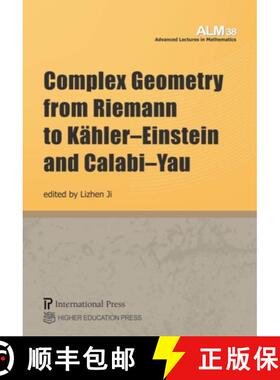 【3-4周达】Complex Geometry from Riemann to Kahler–Einstein and Calabi–Yau [9781571463524]