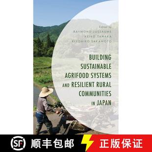 【3-4周达】Building Sustainable Agrifood Systems and Resilient Rural Communities in Japan [9781666965964]