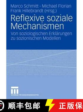 【3-4周达】Reflexive soziale Mechanismen : Von soziologischen Erklärungen zu sozionischen Modellen [9783531150062]