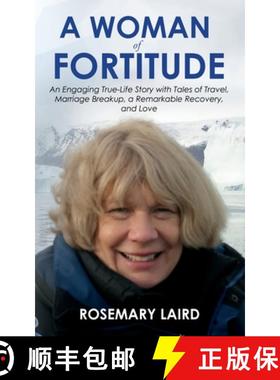 预订 A Woman of Fortitude: An Engaging True-Life Story with Tales of Travel, Marriage Breakup, a Rema... [9781805416807]