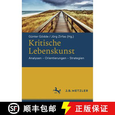 【3-4周达】精装 Kritische Lebenskunst: Analysen - Orientierungen - Strategien [9783476046437]